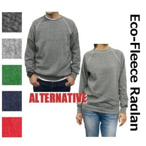 エコフリース ラグラントレーナー ALTERNATIVE(オルタナティブ)【7.75oz裏起毛メンズ...
