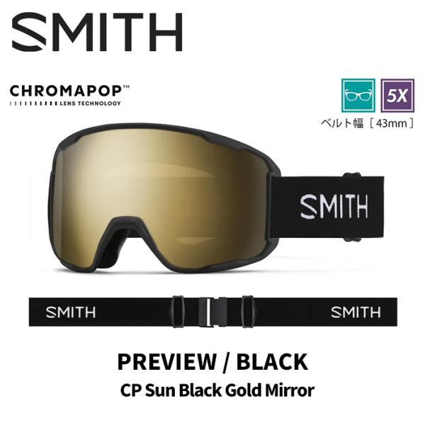 SMITH スミス ゴーグル PREVIEW / BLACK / CP SUN BLACK GOLD...
