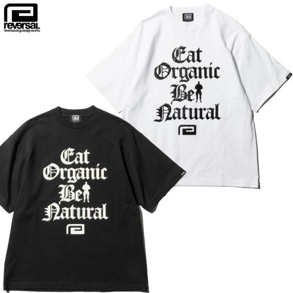 reversal/リバーサル｜Tシャツ 半袖/BE NATURAL COTTON TEE rv24s...