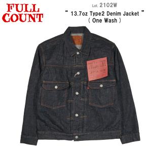 2102W フルカウント "13.7oz Type2 Denim Jacket One Wash" (FULLCOUNT) 2102W｜flamingosapporo