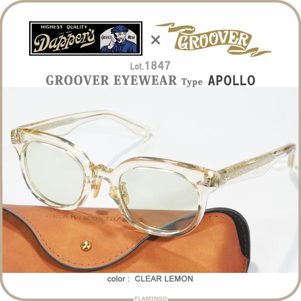 ダッパーズ Dapper's 1847 GROOVER 別注 APOLLO CLEAR LEMON