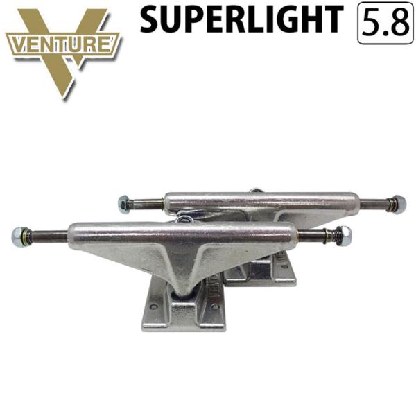 スケボー トラック ベンチャー VENTURE TRUCK SUPER LIGHT 5.8 [VHU...
