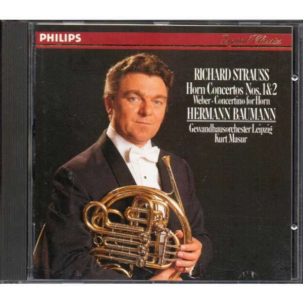 Rシュトラウス：ホルン協奏曲第1，2番，ウェーバー：コンチェルティーノ　バウマン(hrn) （PHI...