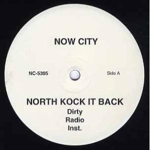【レコード】NOW CITY PRODUCTION - NORTH KOCK IT BACK 12&quot;...