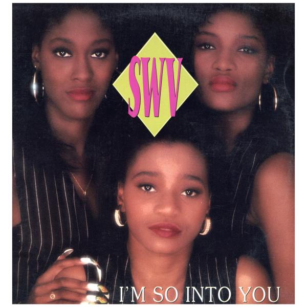 【レコード】SWV feat Wrecks-N-Effect - I'M SO INTO YOU (...