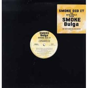 【レコード】SMOKE BULGA - SMOKE DID IT 12" US 2003年リリース
