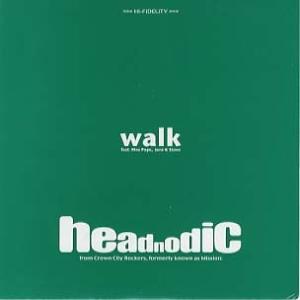 【レコード】HEADNODIC From Crown City Rockers - WALK 7" ...