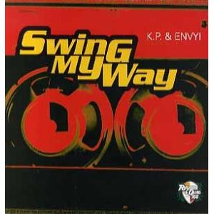 【レコード】K.P. & ENVYI - SWING MY WAY 12" EU 1998年リリース
