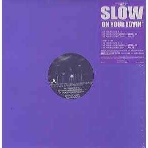 【レコード】SLOW - ON YOUR LOVIN' 12" JAPAN 1999年リリース