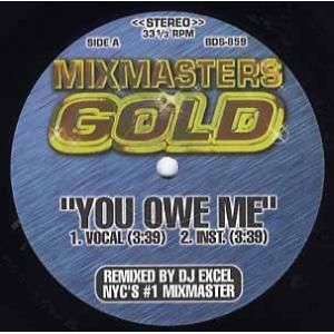 【レコード】DJ EXCEL - YOU OWE ME (MIXMASTERS GOLD) 12" ...