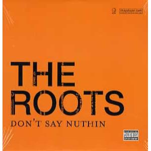 【レコード】THE ROOTS - DON'T SAY NUTHIN 12" US 2004年リリー...