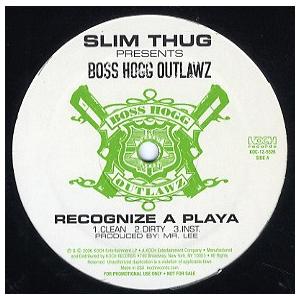 【レコード】SLIM THUG PRESENTS BOSS HOGG OUTLAWZ - RECOGNIZE A PLAYA / BACK 2 FRONT 12" US 2006年リリース