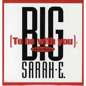 【レコード】BIG SARAH E - TO BE WITH YOU 12" JAPAN 2006年...