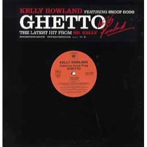 【レコード】KELLY ROWLAND feat Snoop Dogg - GHETTO 12" U...