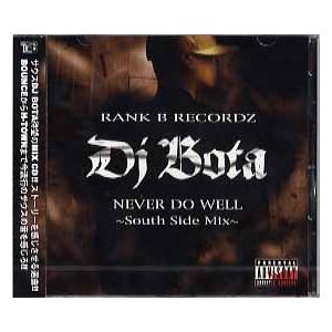 DJ BOTA - NEVER DO WELL-SOUTH SIDE MIX CD JAPAN 20...