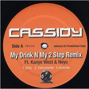 【レコード】CASSIDY feat Ne-Yo, Kanye West - MY DRINK N ...