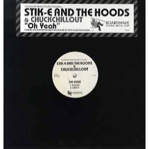 【レコード】Stik-E And The Hoods & DJ Chuckchillou - OH YEAH 12" US 2008年リリース