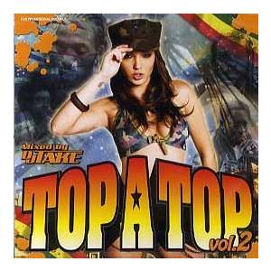 DJ TAKE - TOP A TOP Vol.2 CD JAPAN 2009年リリース