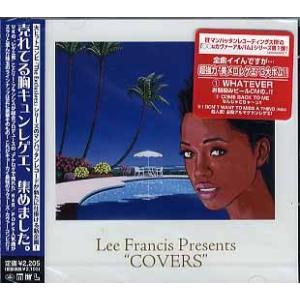 LEE FRANCIS PRESENTS - COVERS CD JAPAN 2009年リリース
