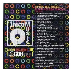 DJ GOH - JAICOM EXCLUSIVE VOL.38 CD US 2009年リリース