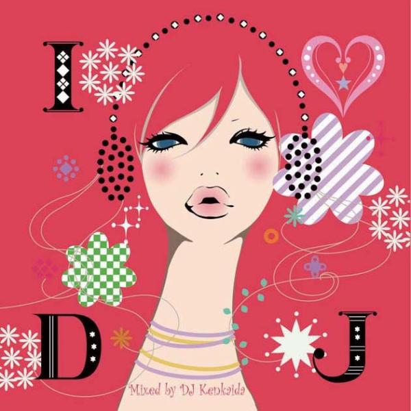 DJ KENKAIDA - I LOVE DJ -J-POP COVER MIX- CD JAPAN...