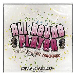 DJ NOBBY - ALL ROUND PLAYER VOL.6 MASH-UP &amp; EDIT T...