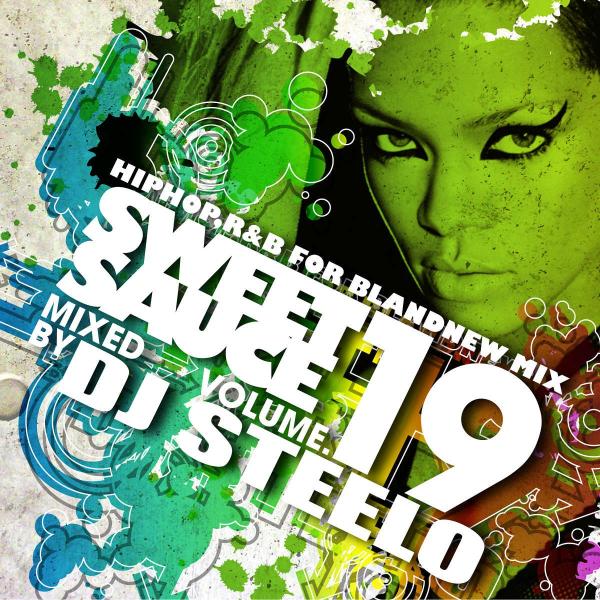 DJ STEELO - SWEET SAUCE VOL.19 CD JAPAN 2010年リリース