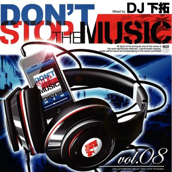 DJ 下拓 - DON’T STOP THE MUSIC VOL.8 (2CD) CD (2枚組) ...