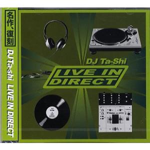 DJ TA-SHI - LIVE IN DIRECT CD JPN 2011年リリース