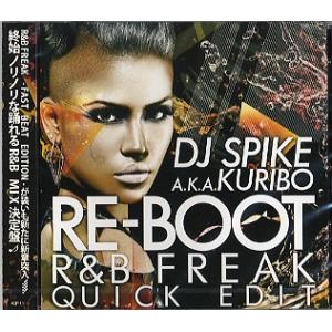 DJ SPIKE a.k.a. KURIBO - RE:BOOT R&amp;B FREAK QUICK E...