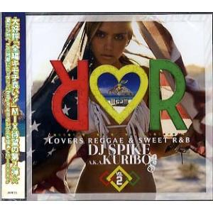 DJ SPIKE a.k.a. KURIBO - R★R VOL.2 LOVERS REGGAE &amp;...