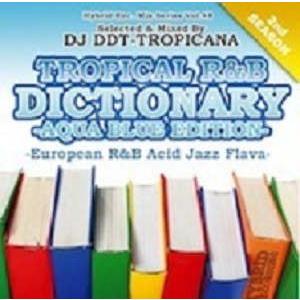 DJ DDT-TROPICANA - TROPICAL R&amp;B DICTIONARY AQUA BL...