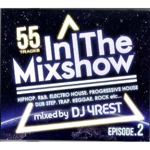 DJ 4REST - IN THE MIXSHOW EPISODE.2 CD JPN 2014年リリ...