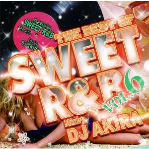 DJ AKIRA - THE BEST OF SWEET R&amp;B VOL.6 CD JPN 2015...
