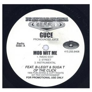 【レコード】GUCE feat B-Legit, Suga T, C-Bo - MOB WIT ME...