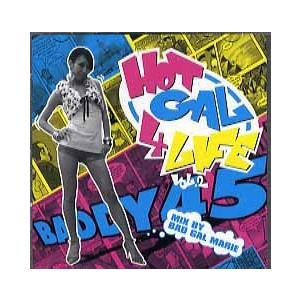 BADDY 45 (Mix by Marie) - HOT GAL 4 LIFE VOL.2 (CD...