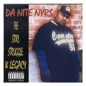 DA NITE NYRS - THE STORY STRUGGLE &amp; LEGACY CD US 2...