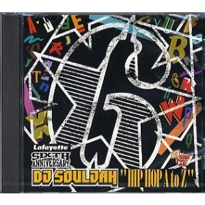DJ SOULJAH - LAFAYETTE 6TH ANNIVERSARY HIP HOP A T...