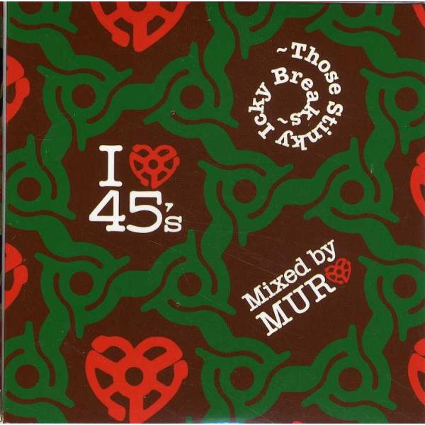 MURO - I LOVE 45&apos;S - THOSE STINKY ICKY BREAKS CD J...