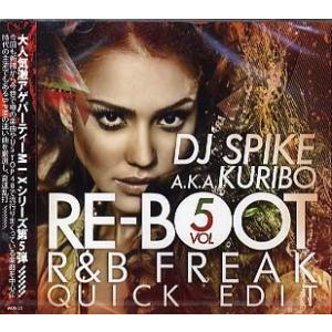 DJ SPIKE a.k.a. KURIBO - RE:BOOT VOL.5 R&amp;B FREAK Q...