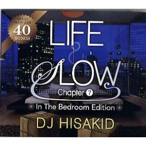 DJ HISAKID - LIFE &amp; SLOW CHAPTER.7 IN THE BEDROOM ...
