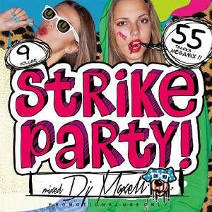 DJ MAXELL - STRIKE PARTY VOL.9 CD US 2013年リリース