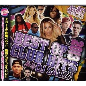 DJ SAUZA - BEST OF CLUB HITS 2013 CD JPN 2013年リリース｜freaksrecords