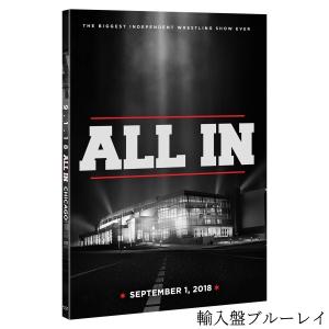 AEW 輸入盤ブルーレイ「All In 2018 〜The Biggest Independent Wrestling Show Ever〜」（2018年9月1日シカゴ）※リージョンALL｜freebirds