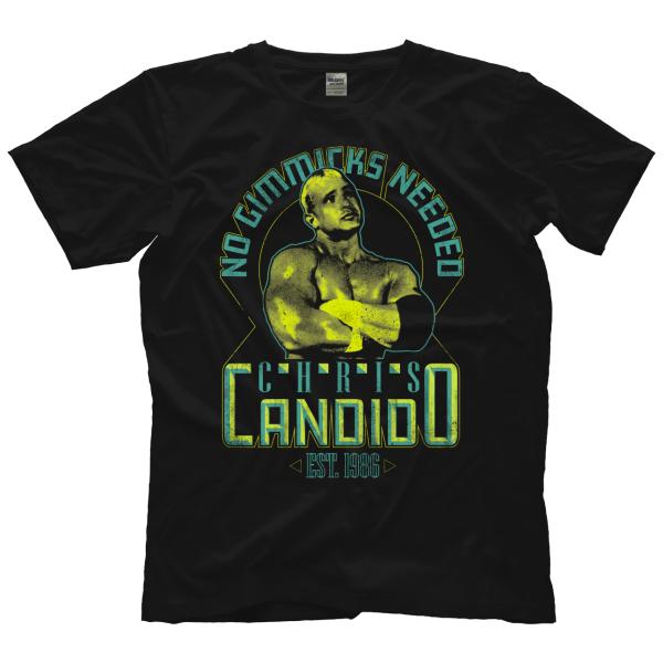 クリス・キャンディード Tシャツ「CHRIS CANDIDO No Gimmick Needed T...