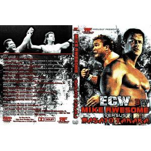 ECW DVD「Mike Awesome vs. Masato Tanaka」ECW名勝負数え歌シリーズ：マイク・オーサム