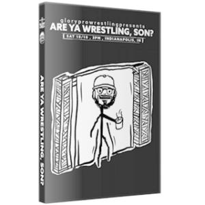 Glory Pro DVD「Are Ya Wrestling, Son？」（2020年10月10日インディアナポリス『ザ・コレクティブ』
