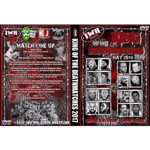 IWAミッドサウス DVD「King Of The Death Matches 2017 デス