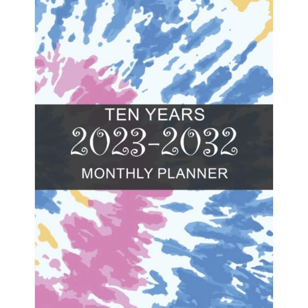 2023-2032 Planner: Tie Dye Yearly Planner 120 Mont...