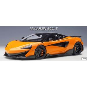 新品 76084 オートアート 1/18 マクラーレン McLAREN 600LT （オレンジ／カー...